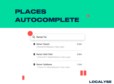 Everything you should know about Google Maps Places Autocomplete